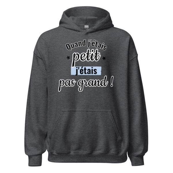 Sweat à capuche "Quand j'étais petit, j'étais pas grand." – Image 12