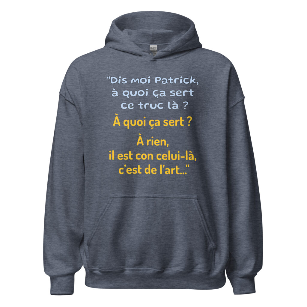 Sweat à capuche "Dis moi Patrick à quoi ça sert ce truc là ?" — Heather Sport Dark Navy, face
