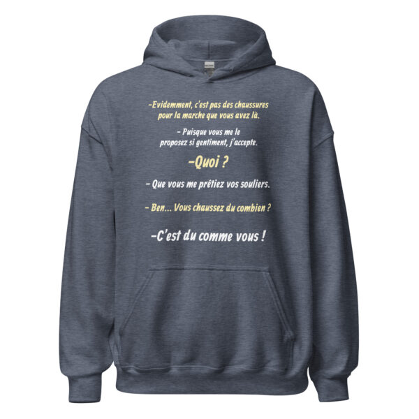 Sweat à capuche "Vous chaussez du combien ? c'est du comme vous !" – Image 17