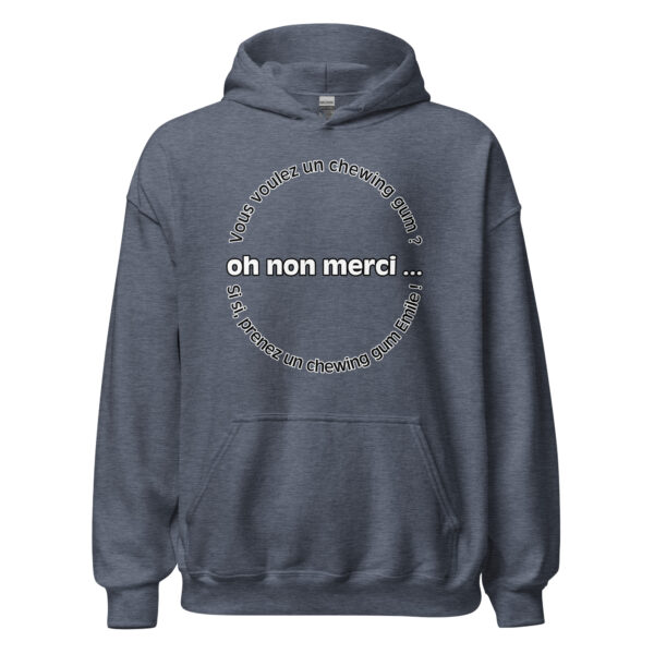 Sweat à capuche "Vous voulez un chewing gum ? Si si, prenez un chewing gum Émile !" – Image 18