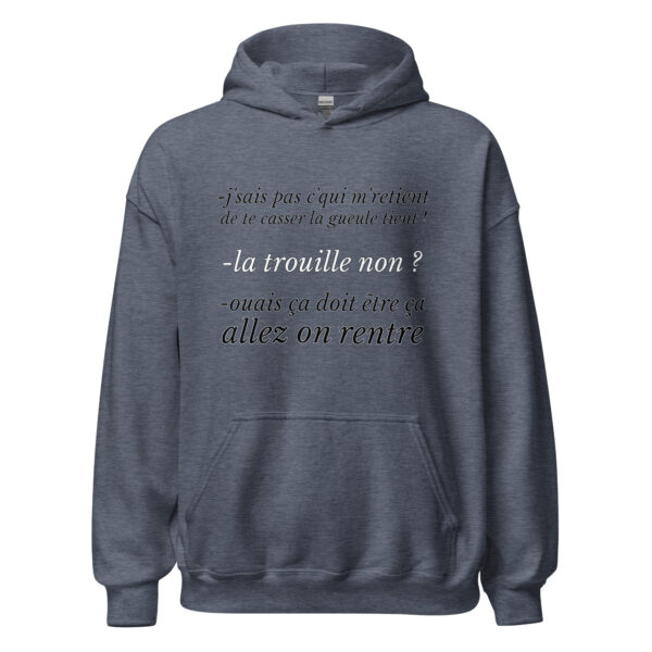 Sweat à capuche "J'sais pas c'qui me retient de te casser la gueule" – Image 18