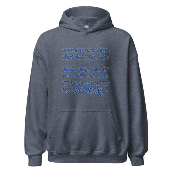 Sweat à capuche "Vous avez de la pâte ! Vous avez du suc' !" – Image 17