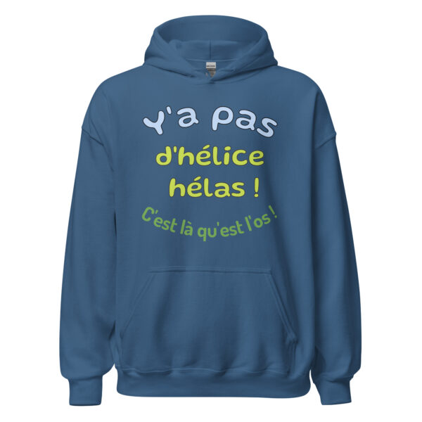 Sweat à capuche "y a pas d'hélice hélas ! c'est là qu'est l'os ! – Image 15