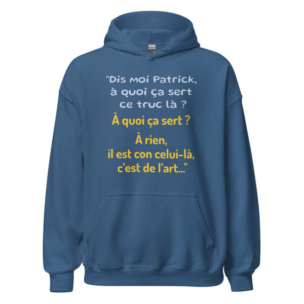 Sweat à capuche "Dis moi Patrick à quoi ça sert ce truc là ?" – Image 15