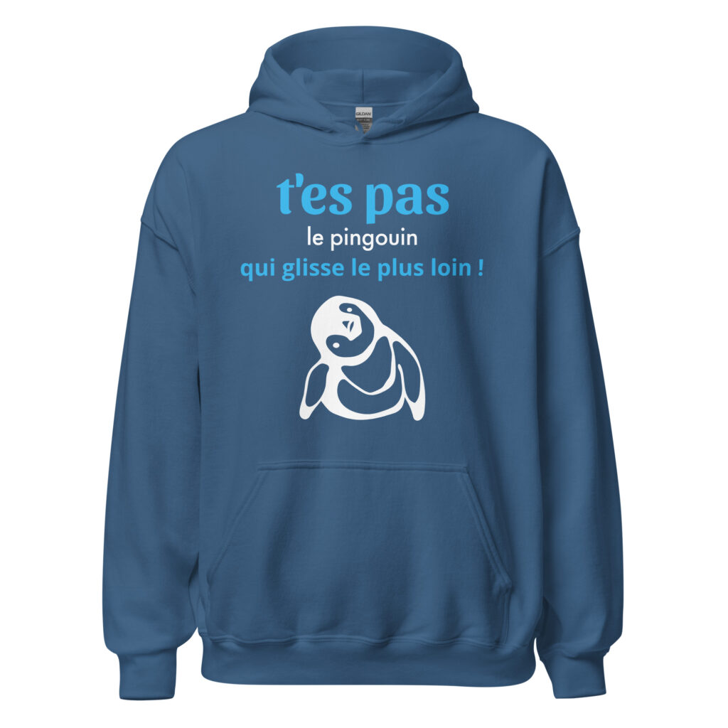 Sweat à capuche "T'es pas le pingouin qui glisse le plus loin !" — Bleu Indigo, face
