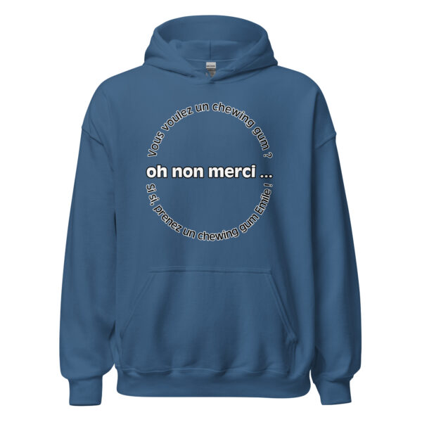 Sweat à capuche "Vous voulez un chewing gum ? Si si, prenez un chewing gum Émile !" – Image 16