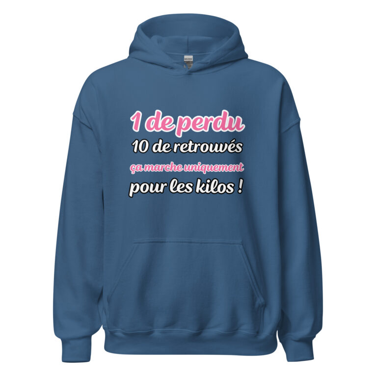 Sweat à capuche "1 de perdu, 10 de retrouvés. Ça marche uniquement pour les kilos !" — sweat à capuche unisexe imprimé
