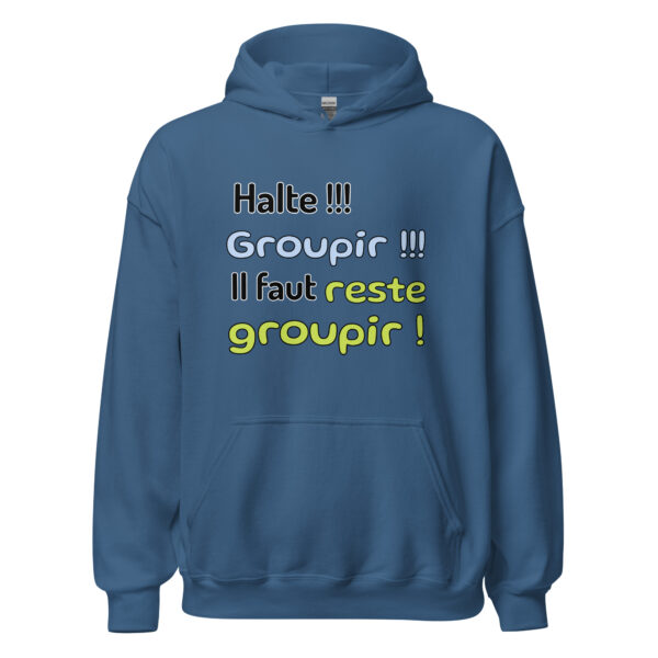 Sweat à capuche "Halte !!! Groupir !!! Il faut reste groupir !" – Image 15