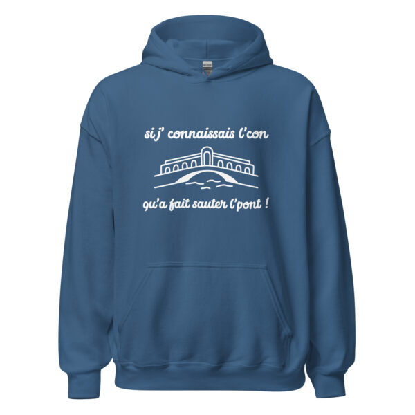 Sweat à capuche "Si j'connaissais l'con qu'a fait sauter l'pont !" – Image 15