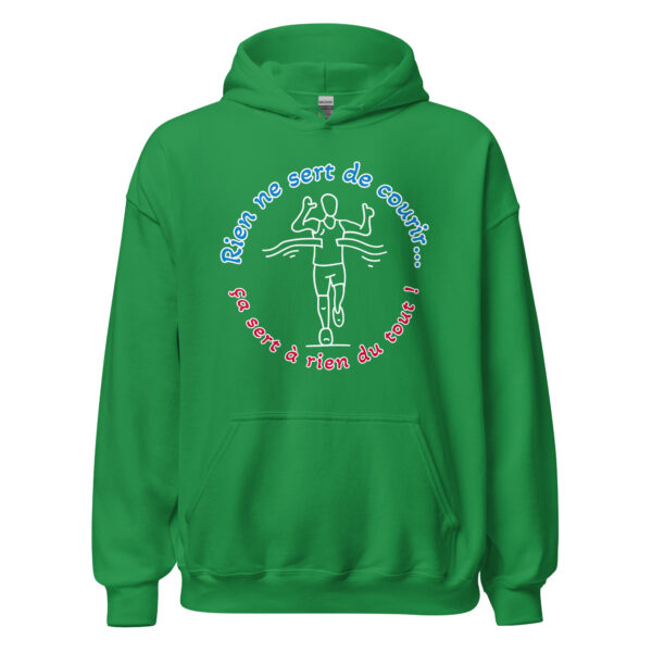Sweat à capuche "rien ne sert de courir...ça sert à rien du tout !" – Image 19