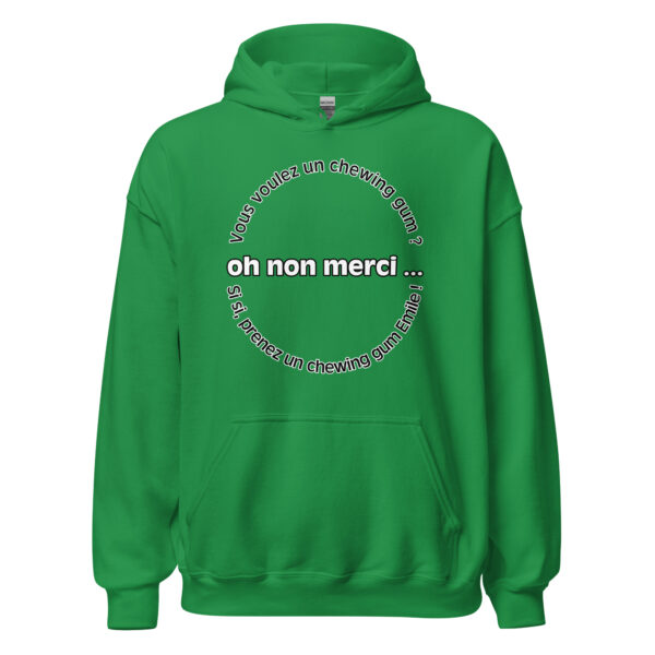 Sweat à capuche "Vous voulez un chewing gum ? Si si, prenez un chewing gum Émile !" – Image 20