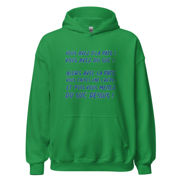 Sweat à capuche "Vous avez de la pâte ! Vous avez du suc' !" – Image 19