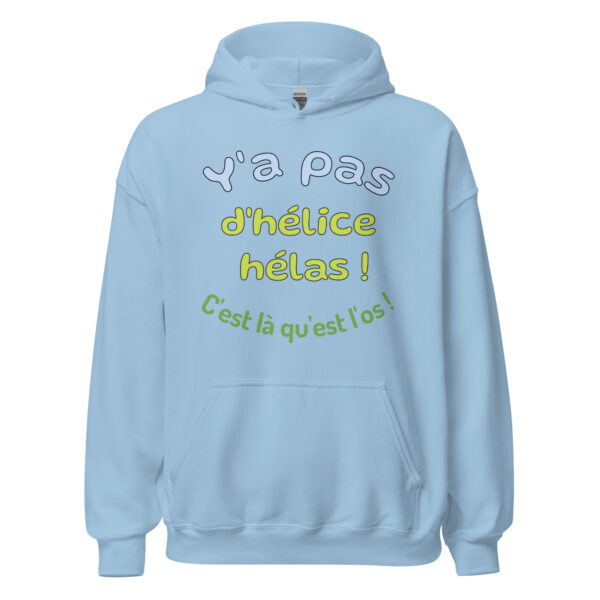 Sweat à capuche "y a pas d'hélice hélas ! c'est là qu'est l'os ! – Image 25