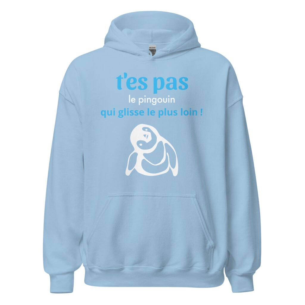 Sweat à capuche "T'es pas le pingouin qui glisse le plus loin !" — Bleu Clair, face