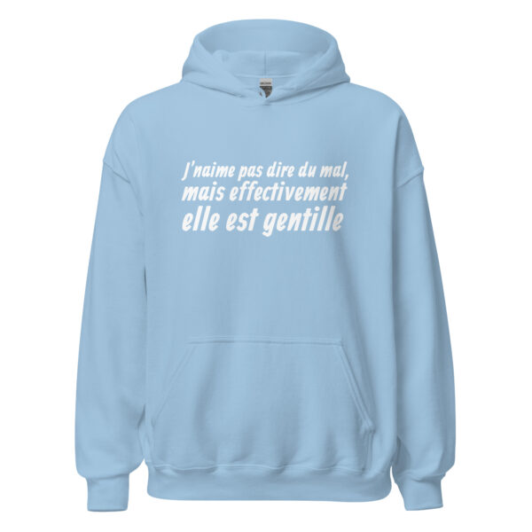 Sweat à capuche "J'n'aime pas dire du mal, mais effectivement elle est gentille." – Image 25