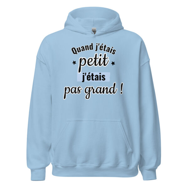 Sweat à capuche "Quand j'étais petit, j'étais pas grand." – Image 26