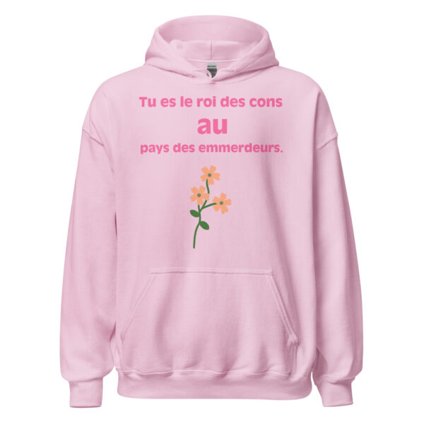 Sweat à capuche "Tu es le roi des cons au pays des emmerdeurs." – Image 29