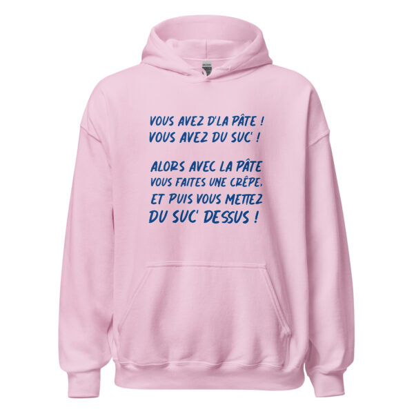 Sweat à capuche "Vous avez de la pâte ! Vous avez du suc' !" – Image 29