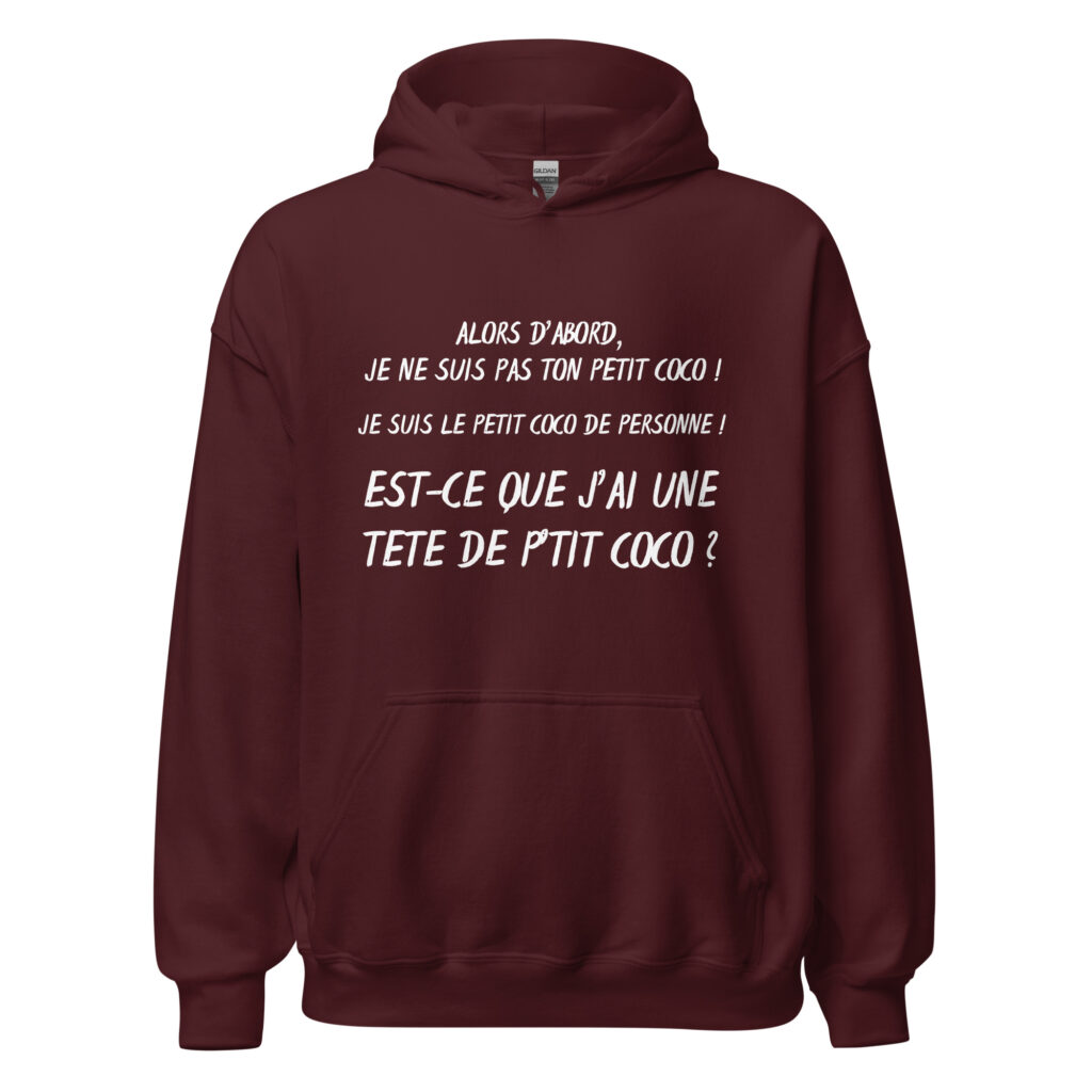 Sweat à capuche "alors d'abord je ne suis pas ton petit coco ! — Bordeaux, face