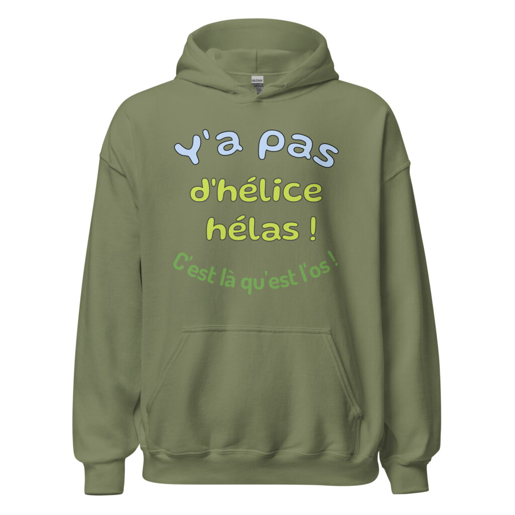 Sweat à capuche "y a pas d'hélice hélas ! c'est là qu'est l'os ! — Vert Militaire, face