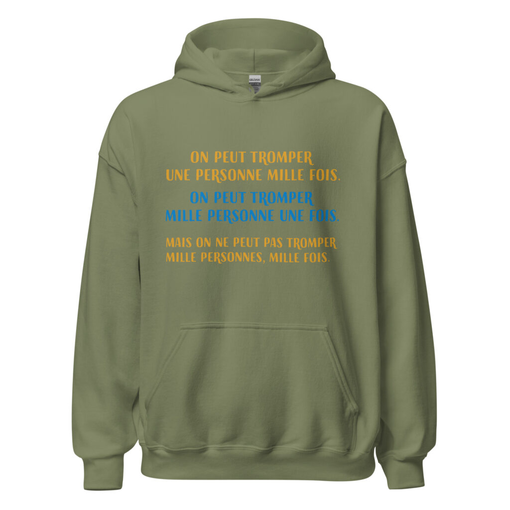 Sweat à capuche "on peut tromper une personne 1000 fois..." — Vert Militaire, face