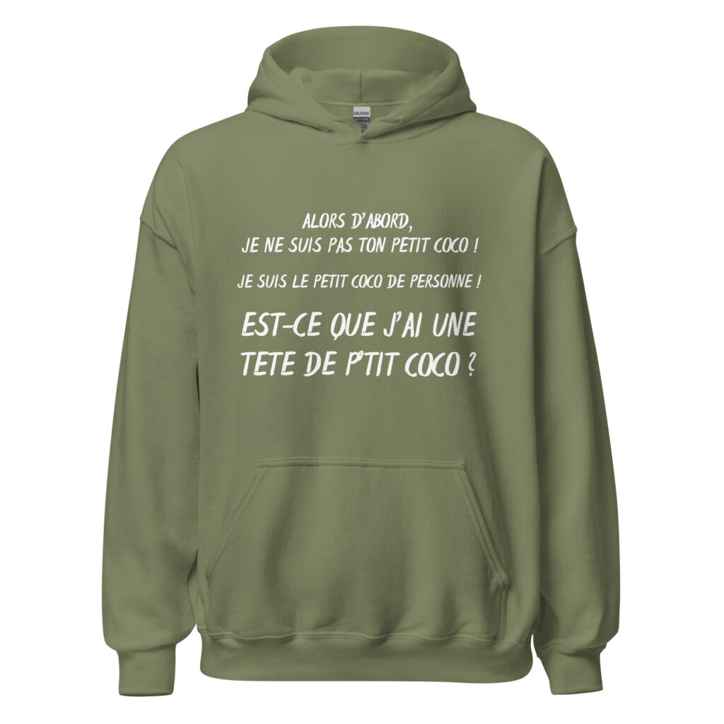 Sweat à capuche "alors d'abord je ne suis pas ton petit coco ! — Vert Militaire, face