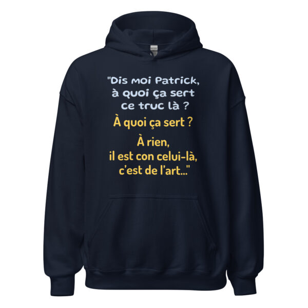 Sweat à capuche "Dis moi Patrick à quoi ça sert ce truc là ?" – Image 3