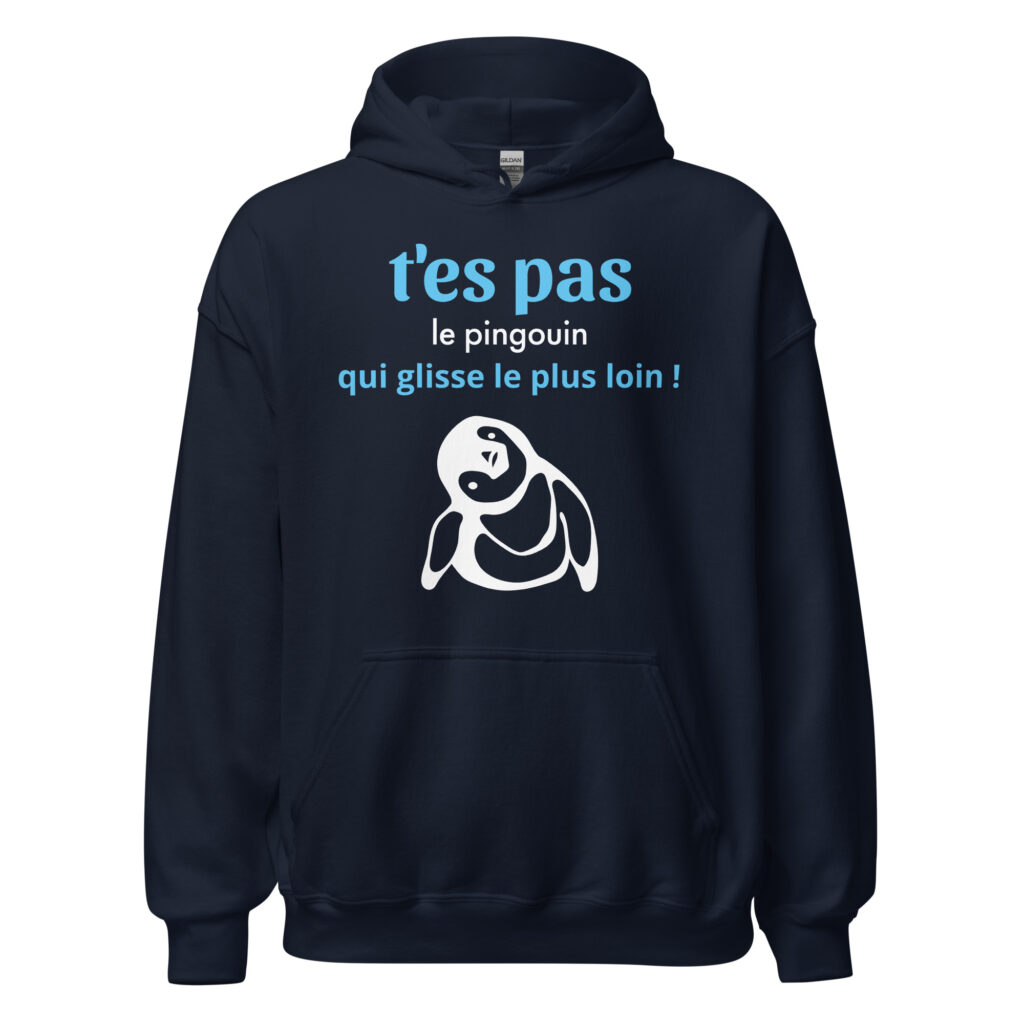 Sweat à capuche "T'es pas le pingouin qui glisse le plus loin !" — Bleu Marine, face