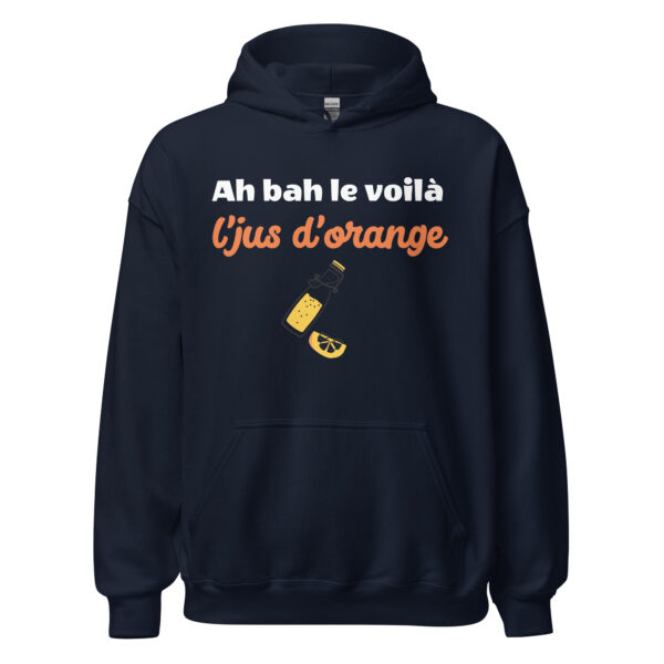 Sweat à capuche "Ah bah le voilà l'jus d'orange" – Image 4