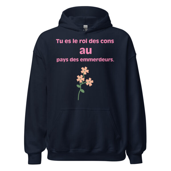 Sweat à capuche "Tu es le roi des cons au pays des emmerdeurs." – Image 4