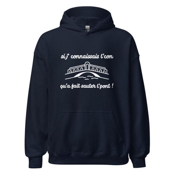 Sweat à capuche "Si j'connaissais l'con qu'a fait sauter l'pont !" – Image 4