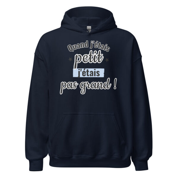 Sweat à capuche "Quand j'étais petit, j'étais pas grand." – Image 4