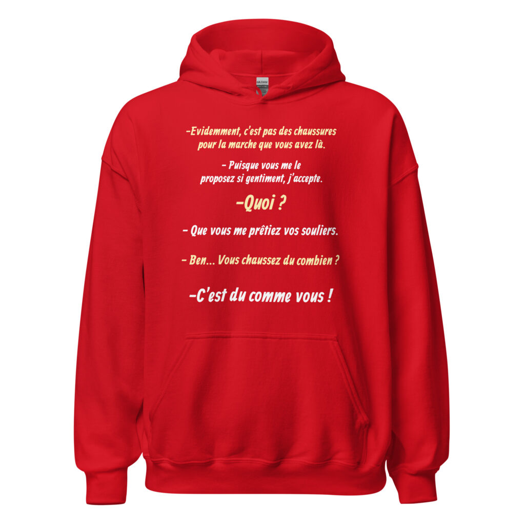 Sweat à capuche "Vous chaussez du combien ? c'est du comme vous !" — Rouge, face