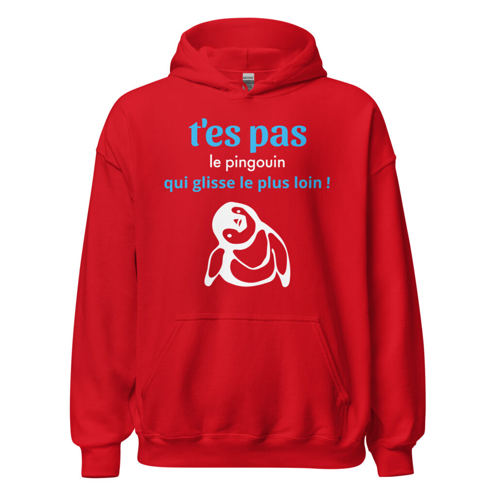 Sweat à capuche "T'es pas le pingouin qui glisse le plus loin !" — Rouge, face