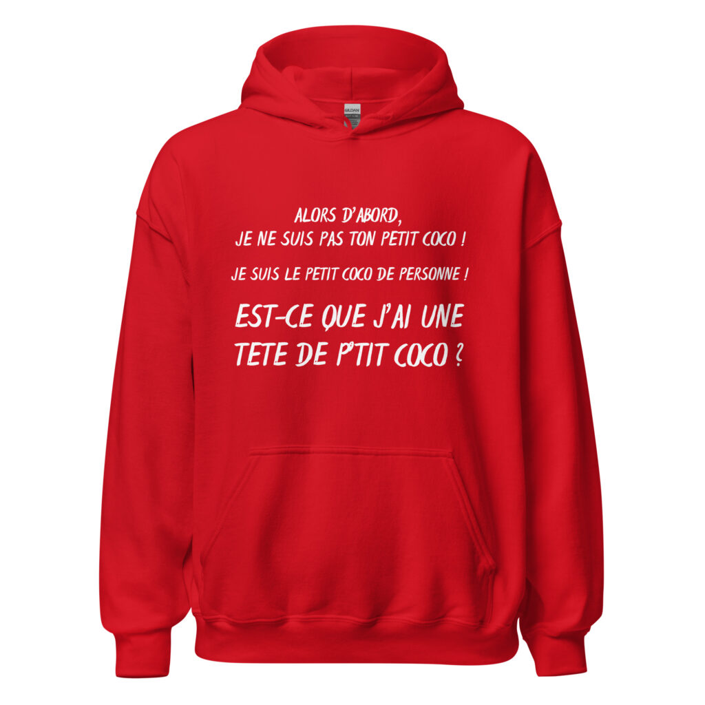 Sweat à capuche "alors d'abord je ne suis pas ton petit coco ! — Rouge, face