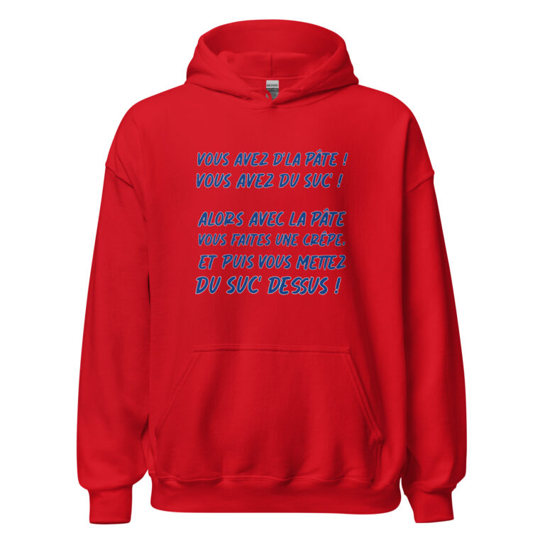 Sweat à capuche "Vous avez de la pâte ! Vous avez du suc' !" — sweat à capuche unisexe imprimé