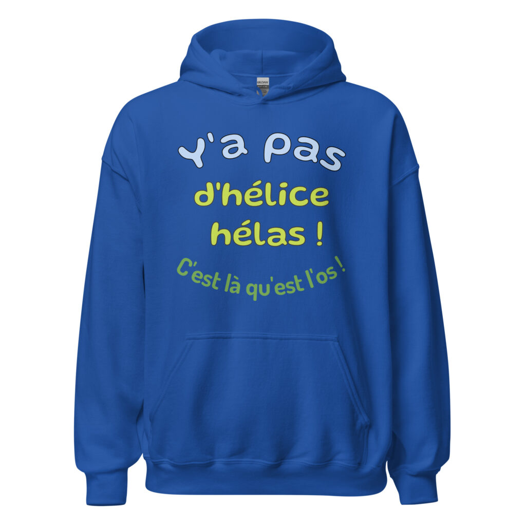 Sweat à capuche "y a pas d'hélice hélas ! c'est là qu'est l'os ! — Bleu Roi, face