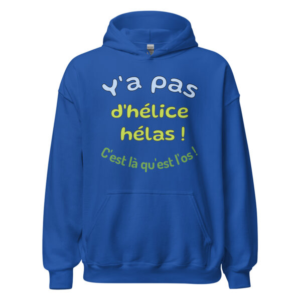 Sweat à capuche "y a pas d'hélice hélas ! c'est là qu'est l'os ! – Image 13