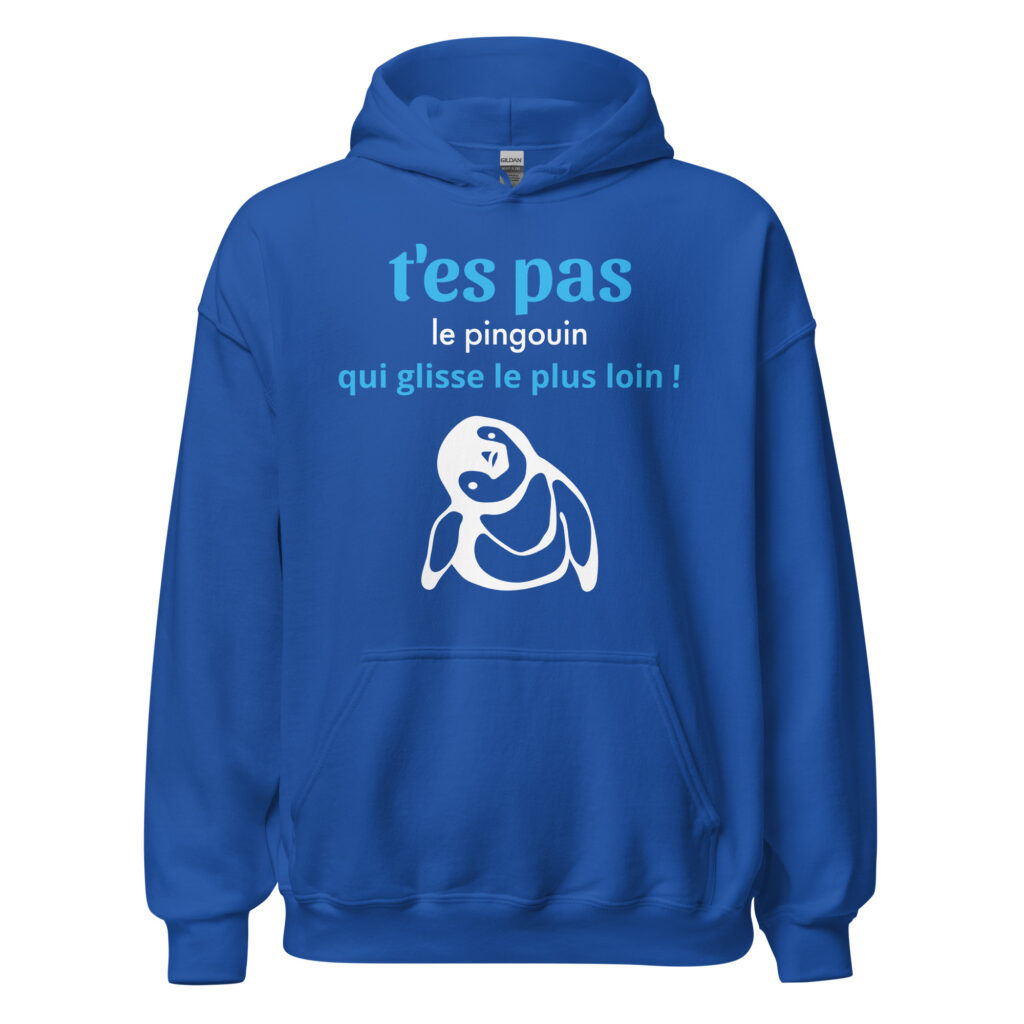 Sweat à capuche "T'es pas le pingouin qui glisse le plus loin !" — Bleu Roi, face