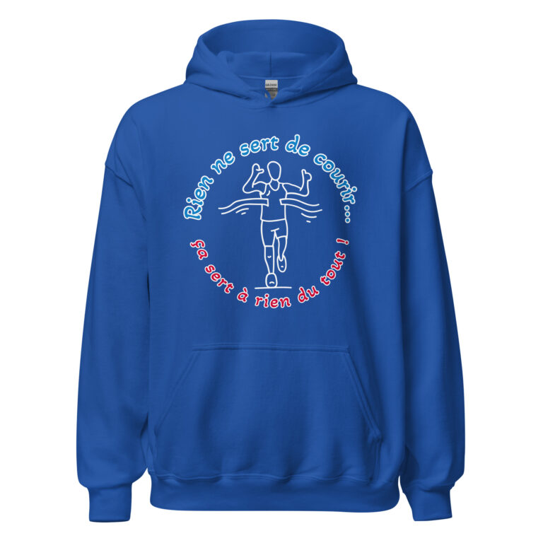 Sweat à capuche "rien ne sert de courir...ça sert à rien du tout !" — sweat à capuche unisexe imprimé