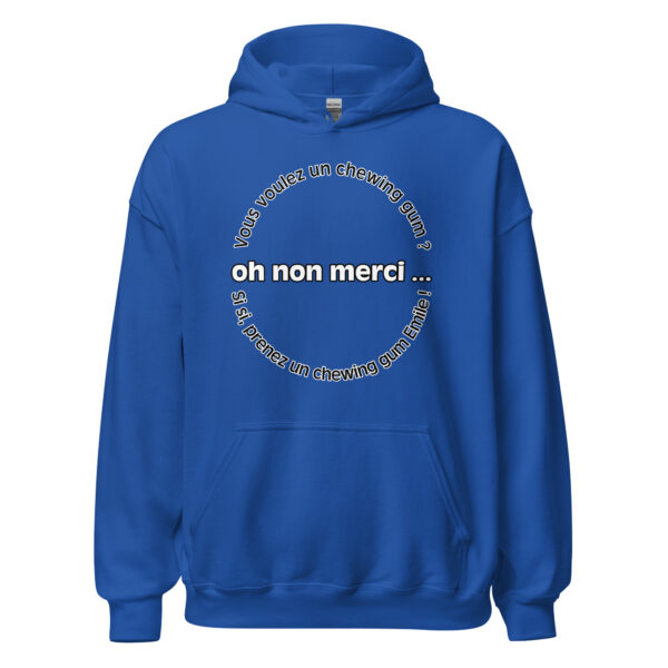 Sweat à capuche "Vous voulez un chewing gum ? Si si, prenez un chewing gum Émile !" – Image 14