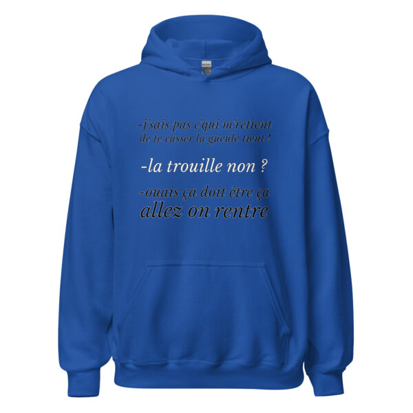 Sweat à capuche "J'sais pas c'qui me retient de te casser la gueule" – Image 14