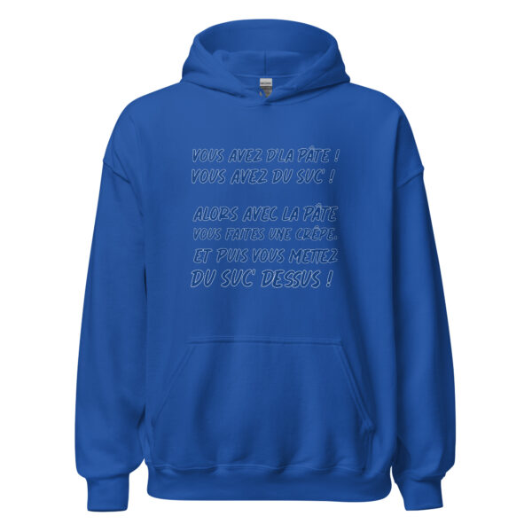 Sweat à capuche "Vous avez de la pâte ! Vous avez du suc' !" – Image 13