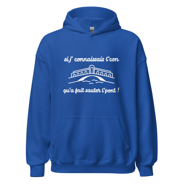 Sweat à capuche "Si j'connaissais l'con qu'a fait sauter l'pont !" – Image 13