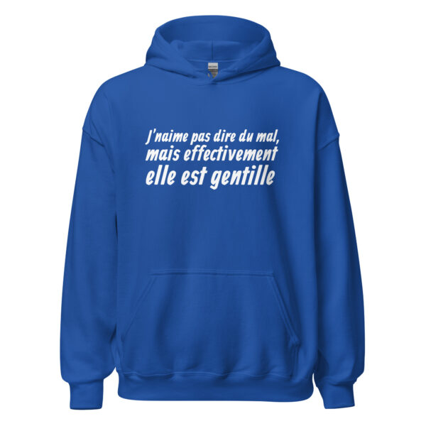 Sweat à capuche "J'n'aime pas dire du mal, mais effectivement elle est gentille." – Image 13