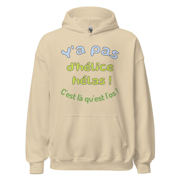 Sweat à capuche "y a pas d'hélice hélas ! c'est là qu'est l'os ! – Image 27