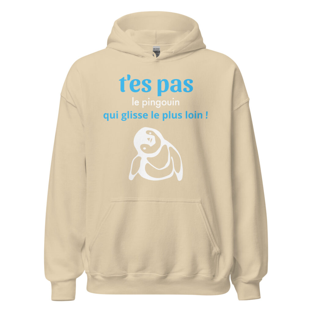 Sweat à capuche "T'es pas le pingouin qui glisse le plus loin !" — Sable, face