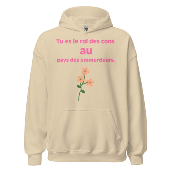 Sweat à capuche "Tu es le roi des cons au pays des emmerdeurs." – Image 27