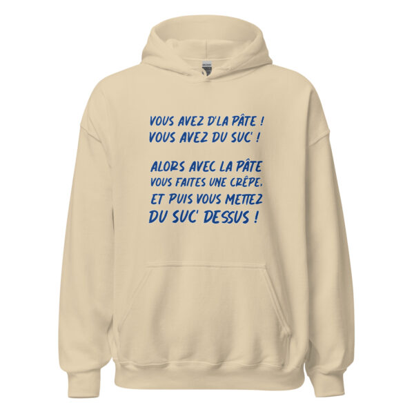 Sweat à capuche "Vous avez de la pâte ! Vous avez du suc' !" – Image 27