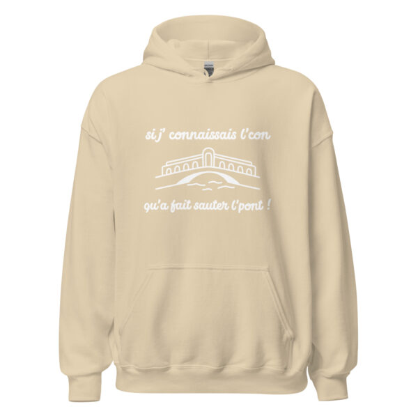Sweat à capuche "Si j'connaissais l'con qu'a fait sauter l'pont !" – Image 27